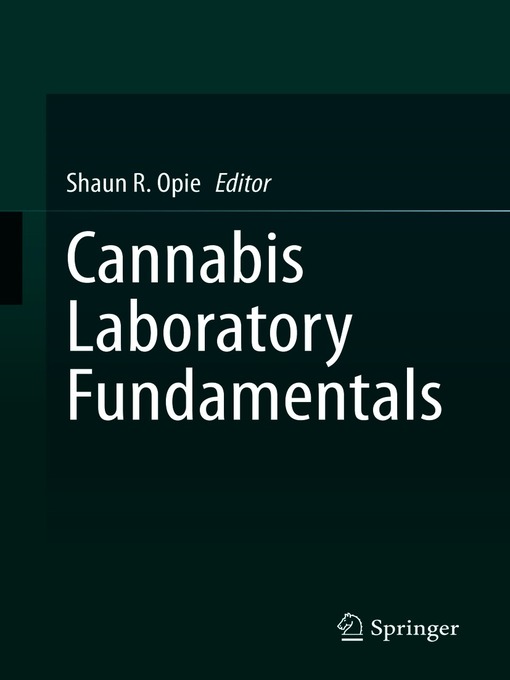 Title details for Cannabis Laboratory Fundamentals by Shaun R. Opie - Available